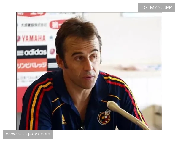 洛佩特吉：从西班牙主帅到重返俱乐部，职业轨迹再创新高